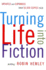 Turning Life Into Fiction