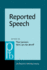 Reported Speech: Forms and Functions of the Verb (Pragmatics & Beyond New Series)