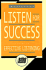 Listen for Success: a Guide to Effective Listening (Briefcase Books)