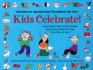 Kids Celebrate! : Activities for Special Days Throughout the Year