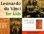 Leonardo Da Vinci for Kids: His Life and Ideas, 21 Activities (for Kids Series)