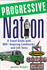 Progressive Nation: a Travel Guide With 400+ Inspiring Landmarks and Left Turns