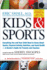 Kids & Sports: Everything You and Your Child Need to Know About Sports, Physical Activity, and Good Health--a Doctor's Guide for Pa