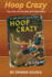 Hoop Crazy Format: Hardcover