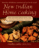 New Indian Home Cooking: More Than 100 Delicious, Nutritional and Easy Low-Fat Recipes
