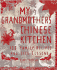 My Grandmother's Chinese Kitchen: 100 Family Recipes and Life Lessons