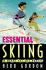Essential Skiing: a Bible for Beginning Skiiers