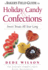 A Baker's Field Guide to Holiday Candy & Confections: Sweet Treats All Year Long
