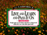 Live and Learn and Pass It on: V. 2