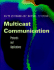 Multicast Communication: Protocols, Programming, & Applications