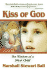Kiss of God: the Wisdom of a Silent Child