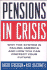 Pensions in Crisis Why the System is Failing America and How You Can Protect Your Future