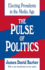 The Pulse of Politics (Electing Presidents in the Media Age)