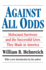 Against All Odds: Holocaust Survivors and the Successful Lives They Made in America