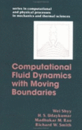 Computational Fluid Dynamics with Moving Boundaries