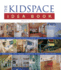 Taunton's Kidspace Idea Book: an Idea Book for the Whole Family (Taunton Home Idea Books)