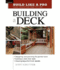 Build Like a Pro: Expert Advice From Start to Finish: Building a Deck
