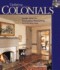 Colonials: Design Ideas for Renovating, Remodeling, and Building New (Updating Classic America Series)
