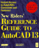 New Riders' Reference Guide to Autocad Release 13