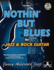 Jamey Aebersold Jazz--Nothin' But Blues, Vol 2: for Jazz & Rock Guitar, Book & Cd (Playalong, Vol 2)