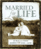 Married for Life: Inspirations From Those Married 50 Years Or More