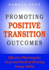Promoting Positive Transition Outcomes: Effective Planning for Deaf and Hard of Hearing Young Adults (Volume 4) (Deaf Education Series)