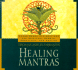 Thomas Ashley-Farrand? S Healing Mantras: Learn Sound Affirmations for Spiritual Growth, Creativity, and Healing