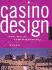 Casino Design: Resorts, Hotels, and Themed Entertainment Spaces