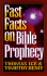 Fast Facts on Bible Prophecy: a Complete Guide to the Last Days