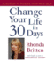 Change Your Life in 30 Days: a Journey to Finding Your True Self