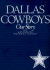 The Dallas Cowboys: the Authorized Pictorial History