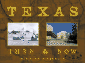 Texas Then & Now: Text and Contemporary Rephotography (Then & Now (Westcliffe))