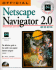 Official Netscape Navigator 2.0 Book: the Definitive Guide to the World's Most Popular Internet Navigator