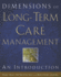 Dimensions of Long-Term Care Management: an Introduction