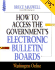 How to Access the Government's Electronic Bulletin Boards 1997