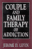 Couple and Family Therapy of Addiction (Library of Substance Abuse Treatment)