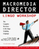 Macromedia Director Lingo Workshop: the Complete Resource to the Lingo Scripting Language/Book and Cd-Rom