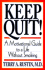 Keep Quit: a Motivational Guide to a Life Without Smoking