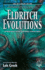 Eldritch Evolutions: 26 Weird Science Fiction, Dark Fantasy, & Horror Stories (Call of Cthulhu Fiction)