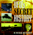 Ufos the Secret History: the Secret History