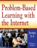 Problem-Based Learning With the Internet, Grades 3-6