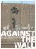 Against the Wall Format: Paperback