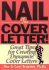 Nail the Cover Letter! : Great Tips for Creating Dynamite Cover Letters