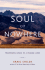 Soul of Nowhere: Traversing Grace in a Rugged Land