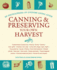 Canning and Preserving Your Own Harvest: an Encyclopedia of Country Living Guide