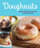 Doughnuts: Simple and Delicious Recipes to Make at Home