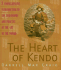The Heart of Kendo: a Comprehensive Introduction to the Philosophy and Practice of the Art of the Sword