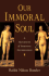 Our Immoral Soul: a Manifesto of Spiritual Disobedience