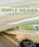 Simple Weaves: Over 30 Classic Patterns and Fresh New Styles