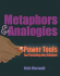 Metaphors & Analogies: Power Tools for Teaching Any Subject